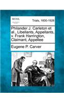 Philander J. Carleton et al., Libellants, Appellants, V. Frank Harrington, Claimant, Appellee