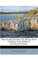 Pasteurization of Milk and Cream for Direct Consumption...