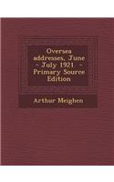 Oversea Addresses, June - July 1921