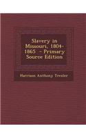 Slavery in Missouri, 1804-1865