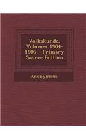 Volkskunde, Volumes 1904-1906