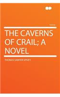 The Caverns of Crail; A Novel