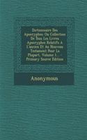 Dictionnaire Des Apocryphes: Ou Collection de Tous Les Livres Apocryphes Relatifs a l'Ancien Et Au Nouveau Testament Pour La Plupart, Volume 1... - Primary Source Edition