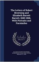 Letters of Robert Browning and Elizabeth Barrett Barrett, 1845-1846. With Portraits and Facsimiles