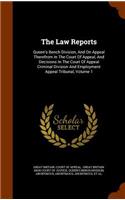 The Law Reports: Queen's Bench Division, and on Appeal Therefrom in the Court of Appeal, and Decisions in the Court of Appeal Criminal Division and Employment Appeal