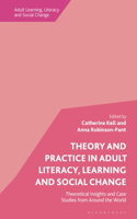 Theory and Practice in Adult Literacy, Learning and Social Change