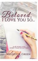 Beloved, I Love You So