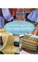 Fashionable Projects for the New Knitter