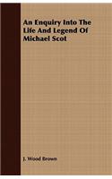 Enquiry Into The Life And Legend Of Michael Scot