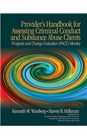 Provider's Handbook for Assessing Criminal Conduct and Substance Abuse Clients: Progress and Change Evaluation (Pace) Monitor; A Supplement to Criminal Conduct and Substance Abuse Treatment Strategies for Self Improvement and Ch