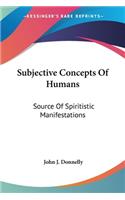 Subjective Concepts Of Humans