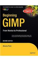 Beginning GIMP: From Novice to Professional(Expert's Voice in Open Source)
