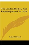 London Medical And Physical Journal V4 (1828)
