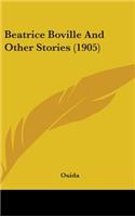 Beatrice Boville And Other Stories (1905)