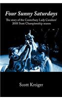 Four Sunny Saturdays: The Story of the Canterbury Lady Cavaliers' 2008 State Championship Season