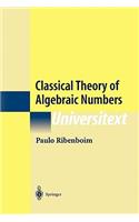 Classical Theory of Algebraic Numbers