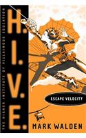 Escape Velocity: (3 H.I.V.E.)