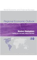 Regional Economic Outlook, October 2010: Western Hemisphere - Heating Up in the South, Cooler in the North