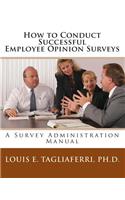 How to Conduct Successful Employee Opinion Surveys