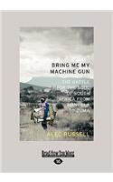 Bring ME My Machine Gun $