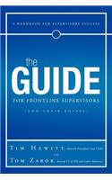 Guide for Frontline Supervisors (and Their Bosses)