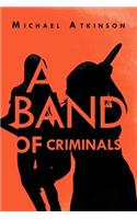 A Band of Criminals