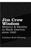 Jim Crow Wisdom