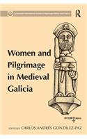 Women and Pilgrimage in Medieval Galicia