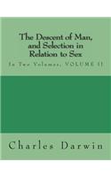 The Descent of Man, and Selection in Relation to Sex: In Two Volumes, Volume II