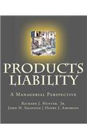 Products Liability: A Managerial Perspective