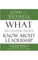 What Successful People Know about Leadership Lib/E