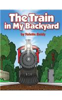 The Train in My Backyard