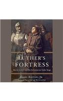 Luther's Fortress