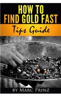 How to Find Gold Fast