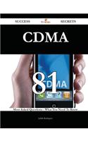 Cdma 81 Success Secrets - 81 Most Asked Questions on Cdma - What You Need to Know