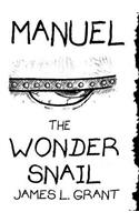 Manuel The Wonder Snail