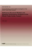 Reference Structural Models and Baseline Performance Analysis of the World Trade Center Towers