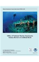 Office of National Marine Sanctuaries Science Review of Artificial Reefs