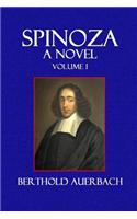 Spinoza: A Novel (Volume I)