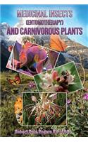 Medicinal Insects (Entomotherapy) and Carnivorous Plants