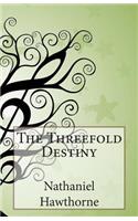 The Threefold Destiny