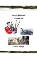 Contes D'Ailleurs: D'Ecosse: Histoires, Legendes, Contes D'Ailleurs(French)