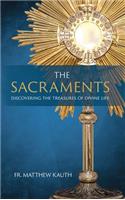 The Sacraments: Discovering the Treasures of Divine Life