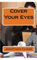 Cover Your Eyes