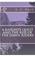 Knights Quest And The Rise Of The Dawn Riders