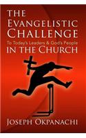 The Evangelistic Challenge to Today's Leaders & God's People in the Church: (English)