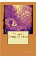 A Child's Dream of a Star