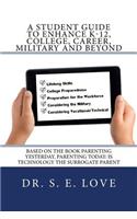 Student Guide to Enhance K-12, College, Career, Military and Beyond