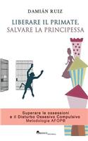 Liberare il primate, salvare la principessa