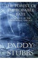 The Forest of Improbable Fate